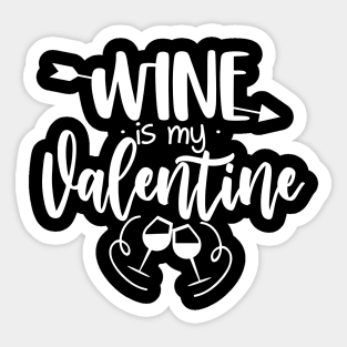 Wine is my Valentine - SASSY Calligraphy phrase for Valentine day Sticker